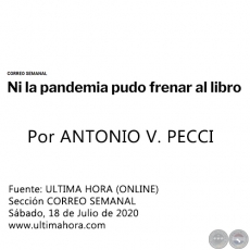 NI LA PANDEMIA PUDO FRENAR AL LIBRO - Por ANTONIO V. PECCI - Sábado, 18 de Julio de 2020